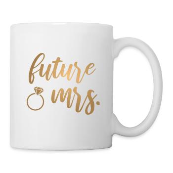 Verlobung Hochzeit Braut - Future Mrs. - gold - Tasse - Weiß - Rechts
