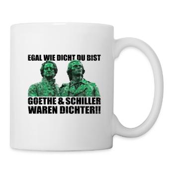 Goethe und Schiller waren Dichter | Cannabis Fun - Tasse - Weiß - Rechts