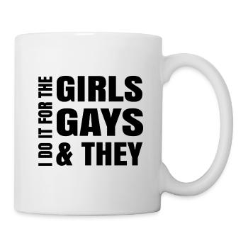 Do It For The Girls Gays And Theys Lesbian Gender - Tasse - Weiß - Rechts