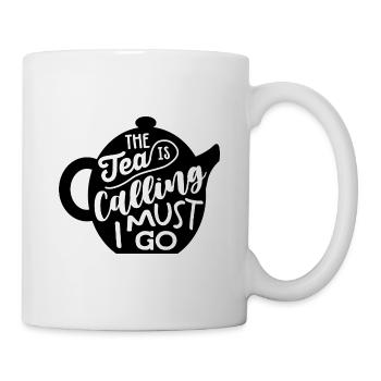 The Tea Is Calling So I Must Go Tea Lover Tea Drin - Tasse - Weiß - Rechts