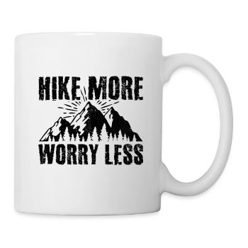 Hike More Worry Less Hiking Trekking Hiker Nature - Tasse - Weiß - Rechts
