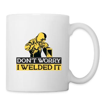 Schweißen Schweißer Spruch Schlosser - Tasse - Weiß - Rechts