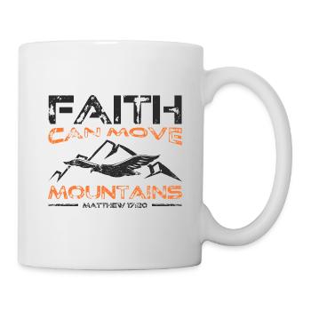 Faith can move Mountains, Christian gift. - Mug - white - Right