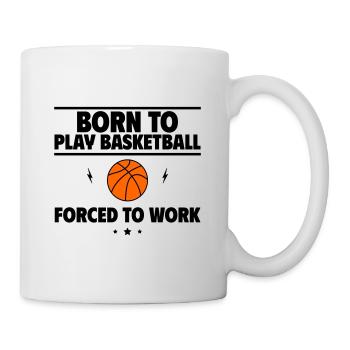 Né pour le basketball, forcé de travailler - Mug blanc - blanc - Droite