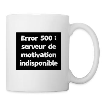Error 500: Motivation Server Unavailable - Mug - white - Right
