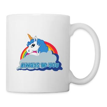 Always be you (Unicorn) - Tasse - Weiß - Rechts
