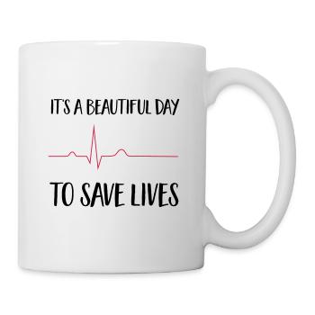 beautiful day to save lives - Mug - white - Right