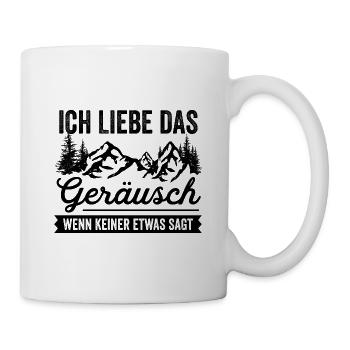 Wandern Ich Liebe Das Geräusch Wenn Keiner Etwas S - Tasse - Weiß - Rechts