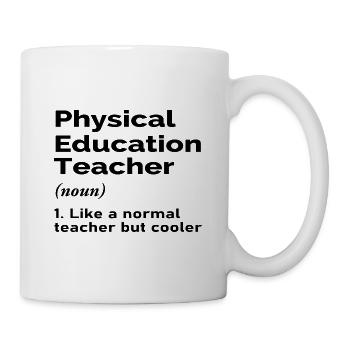 Physical Education Teacher Definition Teaching - Tasse - Weiß - Rechts
