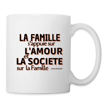 Citation "La Famille s'appuie sur l'Amour..." - Mug blanc - blanc - Droite
