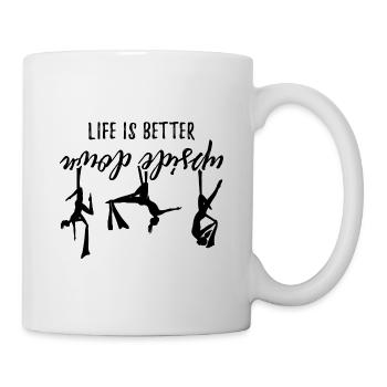 Life Is Better Upside Down Acrobatics Acrobat Gymn - Tasse - Weiß - Rechts