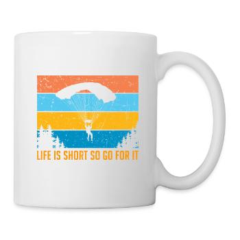 Life Is Short So Go For It Paragliding Paraglider - Tasse - Weiß - Rechts