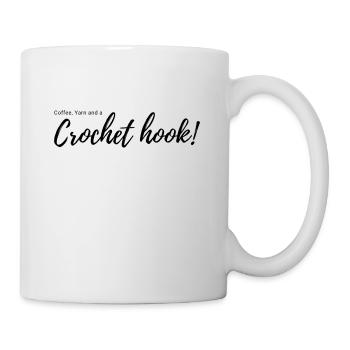 Coffee, Yarn and a Crochet hook! - Tasse - Weiß - Rechts