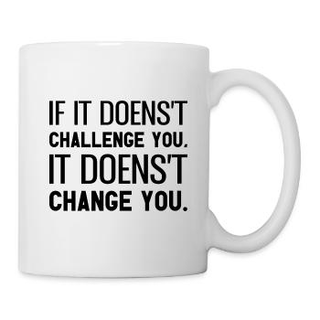 Si cela ne vous met pas au défi, cela ne vous change pas - Mug blanc - blanc - Droite