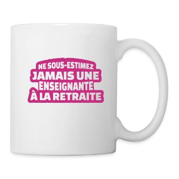 ne sous-estimez jamais une enseignante - Mug blanc - blanc - Droite