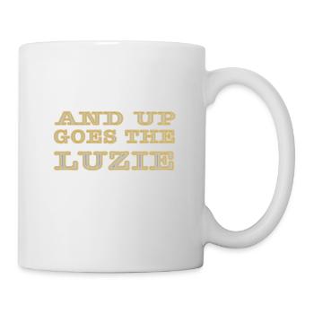 and up goes the luzie - Tasse - Weiß - Rechts