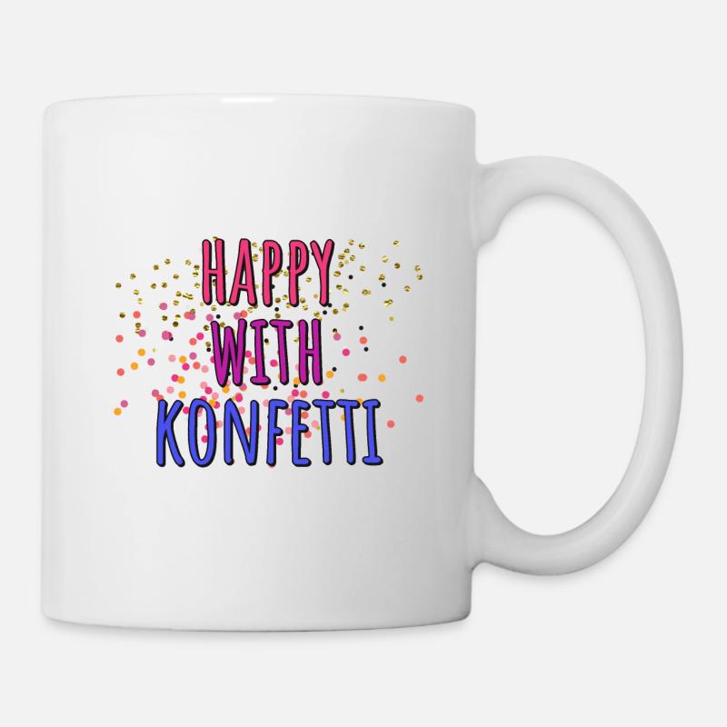 Happy with Konfetti - Tasse - Weiß