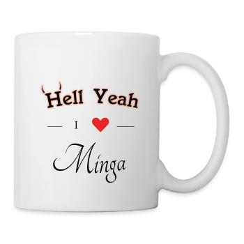 hell yeah i love minga - Tasse - Weiß - Rechts