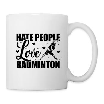 Hate People Love Badminton Graphic Player Shuttlec - Tasse - Weiß - Rechts