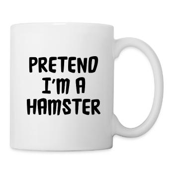 Pretend I'm A Hamster Animal Owner Pet Lover Hamst - Tasse - Weiß - Rechts