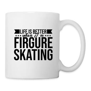 Life Is Better When I'm Figure Skating Ice Skater - Tasse - Weiß - Rechts