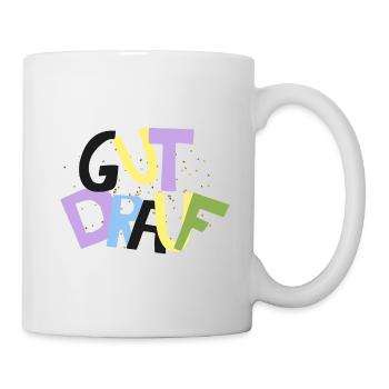 Gut drauf, Gute Laune, Positiv, Ja, Karneval, Gut - Tasse - Weiß - Rechts