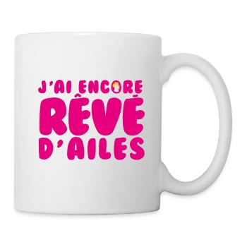 J'ai encore rêvé d'ailes - Mug blanc - blanc - Droite