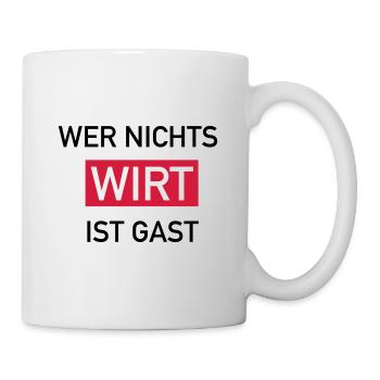 Wer nichts wirt - Tasse - Weiß - Rechts