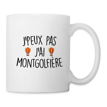 J'peux pas j'ai montgolfière - Mug blanc - blanc - Droite