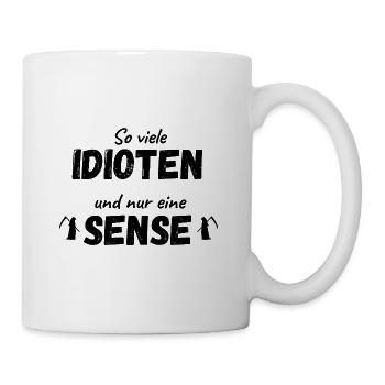 So viele Idioten und nur eine Sense! - Lustig - Tasse - Weiß - Rechts