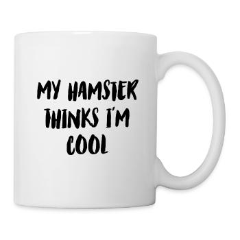 My Hamster Thinks I'm Cool Hamster Lover Pet Owner - Tasse - Weiß - Rechts