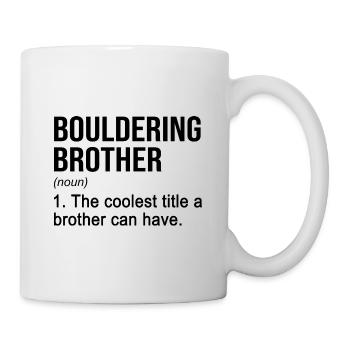 Bouldering Brother Noun Definition Boulder Rock Cl - Tasse - Weiß - Rechts