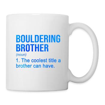 Bouldering Brother Noun Definition Boulder Rock Cl - Tasse - Weiß - Rechts