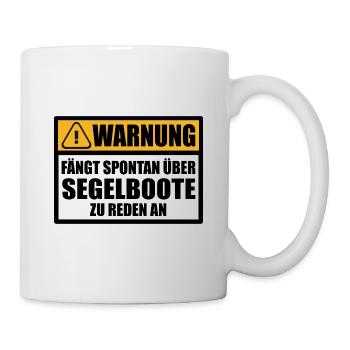 Segelfreunde Segelfans Segelsprüche Lustig Sprüche - Tasse - Weiß - Rechts
