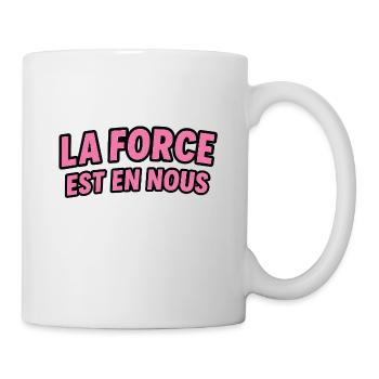 La Force est en Nous - Mug blanc - blanc - Droite