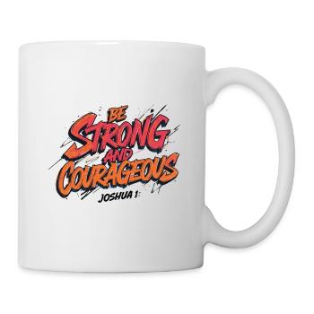 Be strong and brave - Mug - white - Right
