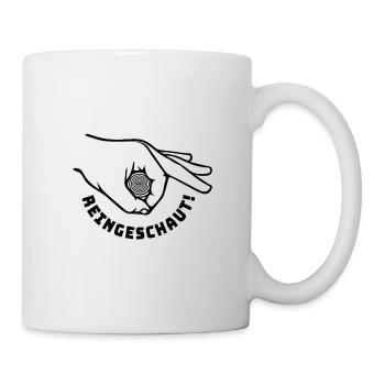 reingeschaut reingeguckt | Klassik Witz - Tasse - Weiß - Rechts
