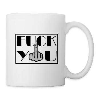 Fuck You Fick Dich Mittelfinger - Tasse - Weiß - Rechts