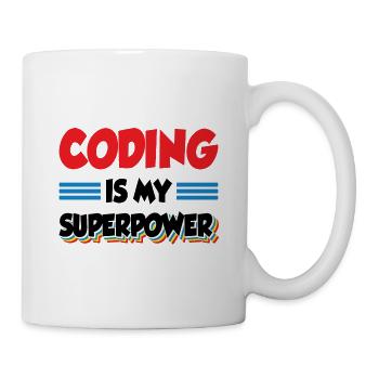 Coding Is My Superpower Programming Coder Computer - Tasse - Weiß - Rechts