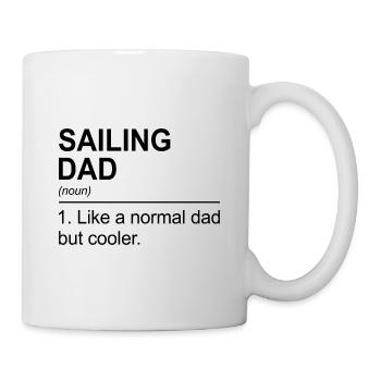 Sailing Dad Like A Normal Dad But Way Cooler Sailo - Tasse - Weiß - Rechts