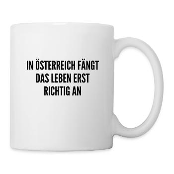 In Österreich fängt das Leben erst richtig an - Tasse - Weiß - Rechts
