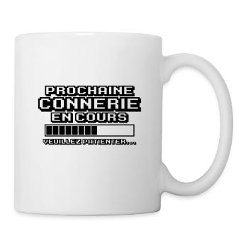 prochaine connerie en cours - Mug blanc - blanc - Droite