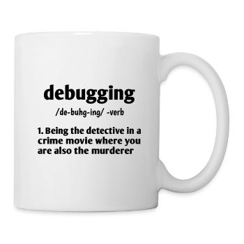 Debugging Noun Definition Coder Programmer Compute - Tasse - Weiß - Rechts