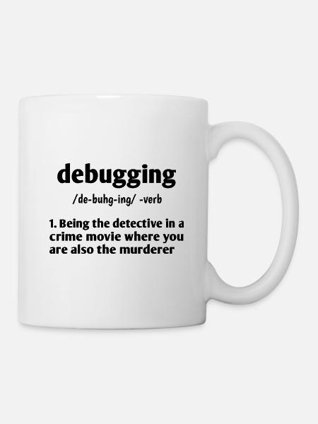 Debugging Noun Definition Coder Programmer Compute - Tasse - Weiß