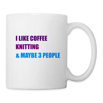 Ich mag Kaffeestricken und vielleicht 3 Personen - Tasse - Weiß - Rechts