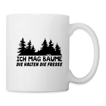 Ich Mag Bäume Die Halten Die Fresse - Tasse - Weiß - Rechts
