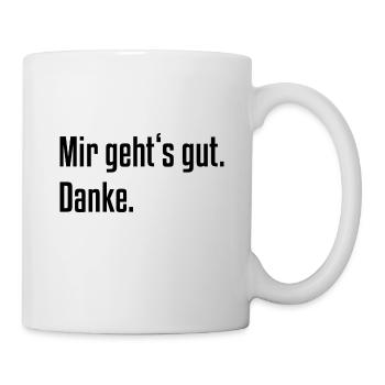 Mir geht's gut. Danke. - Tasse - Weiß - Rechts