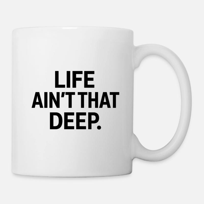La vie n’est pas si profonde – Texte minimaliste en gras - Mug blanc - blanc