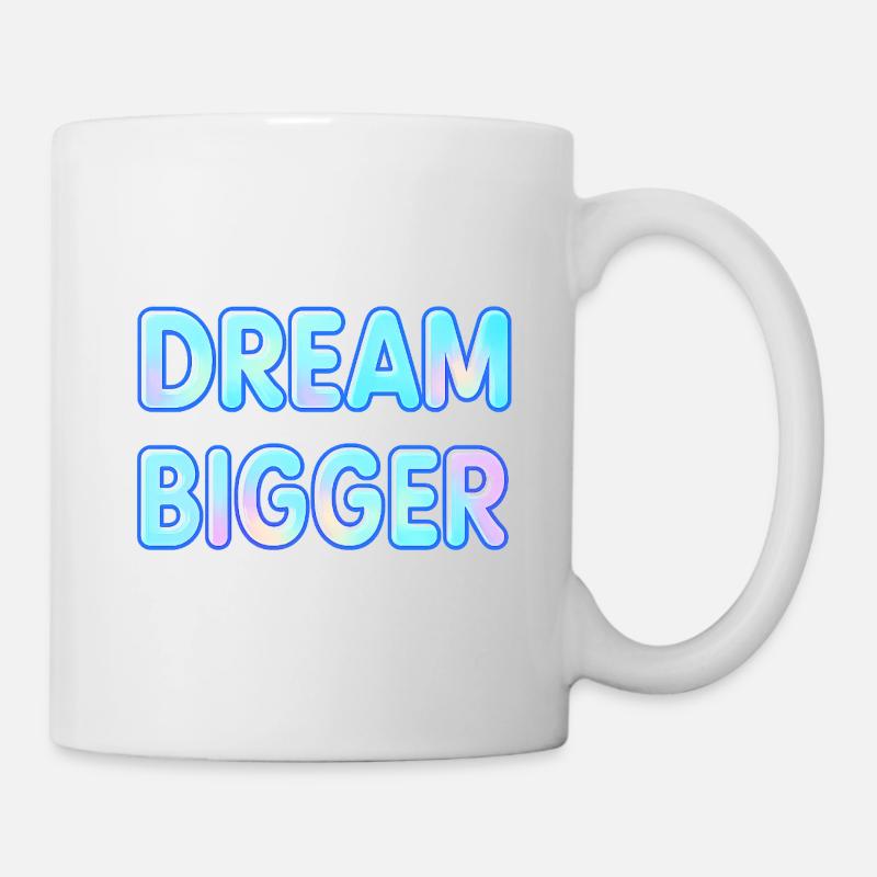 Dream Bigger Gradient Typografie - Tasse - Weiß