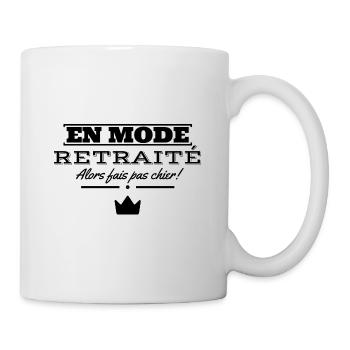 En mode retraité alors fais pas chier. - Mug blanc - blanc - Droite